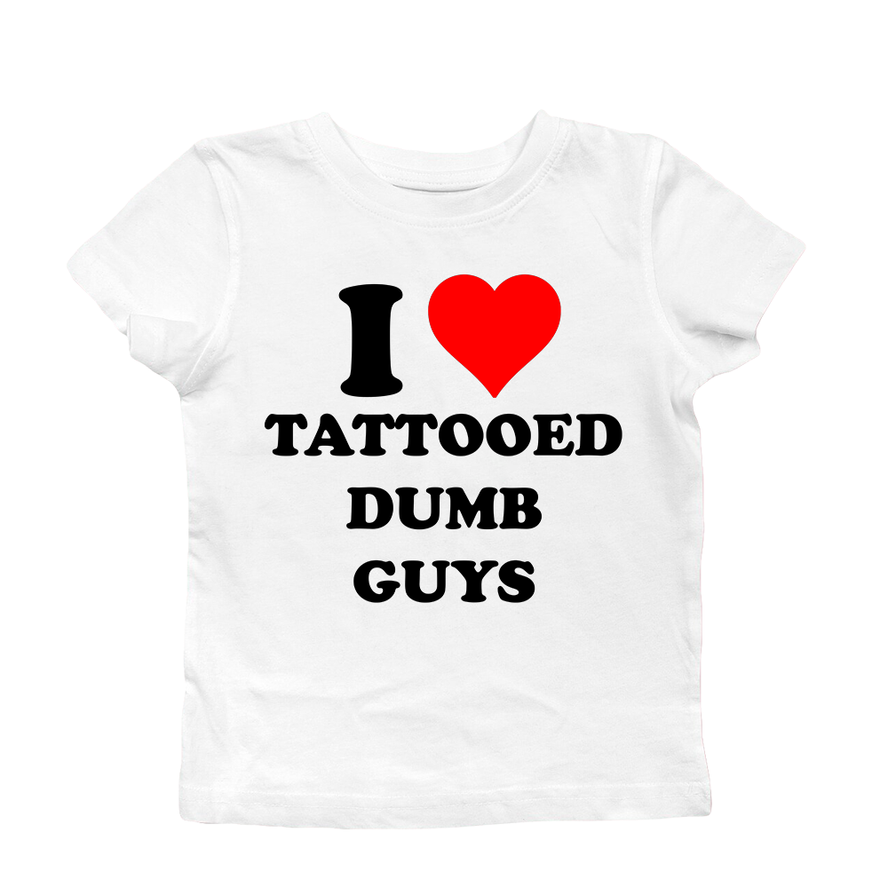 I love tattooed dumb guys baby tee