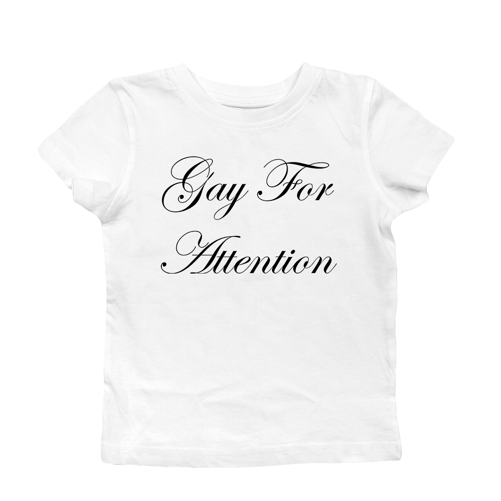 gay for attention baby tee