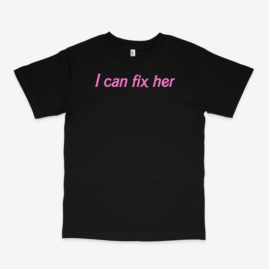 I CAN FIX HER SHIRT