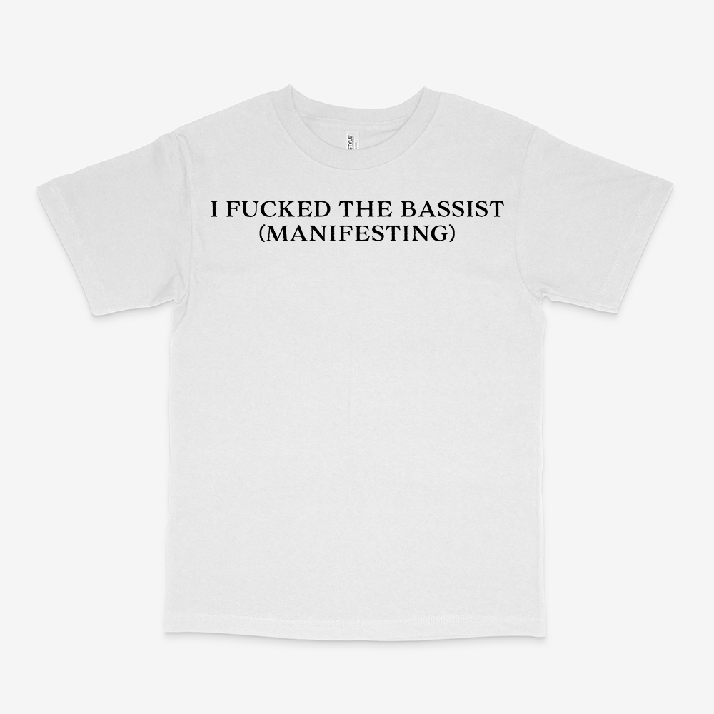 MANIFESTING THE BASSIST SHIRT