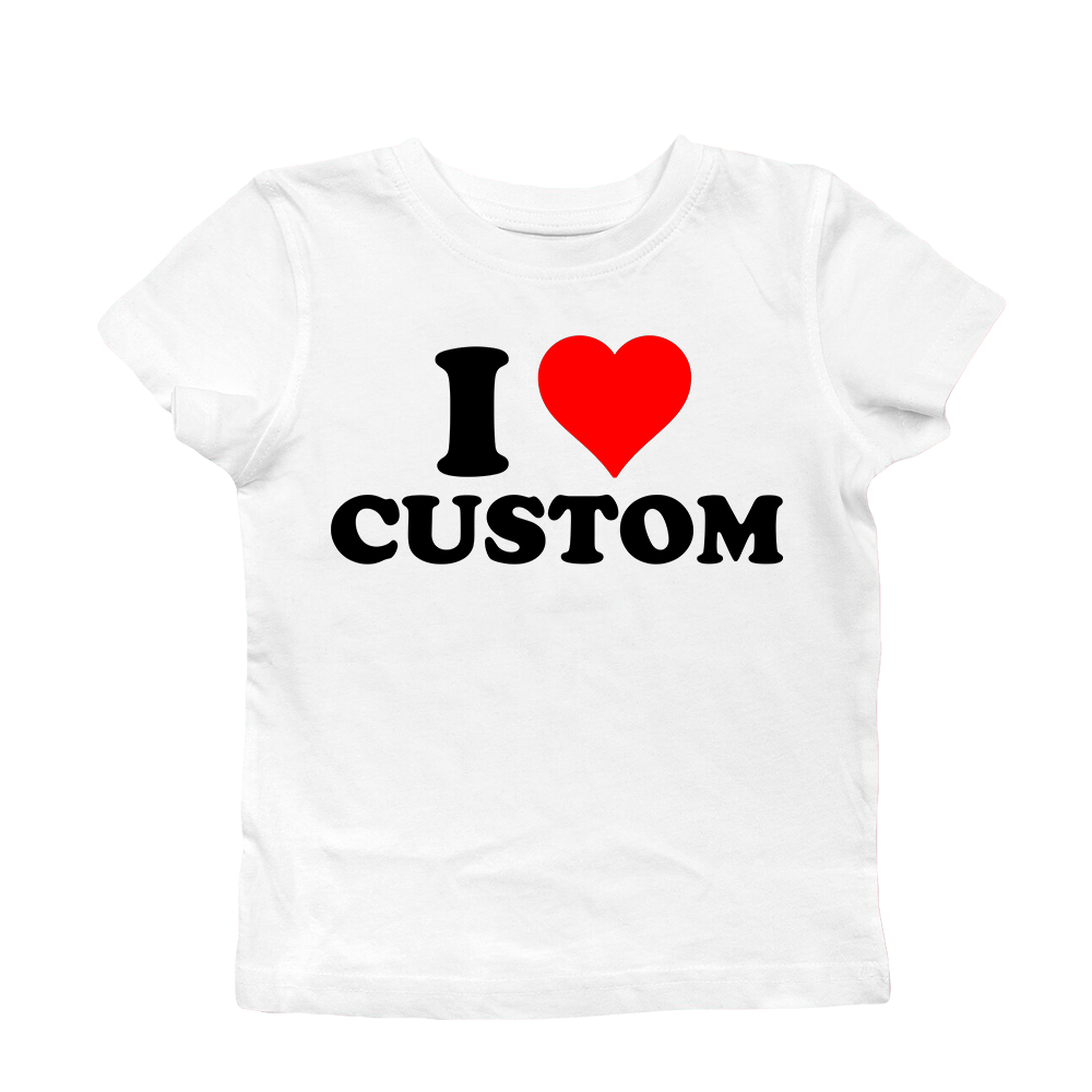 I LOVE CUSTOM BABY TEE