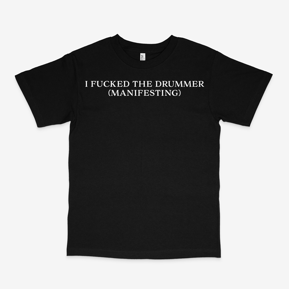 MANIFESTING THE DRUMMER SHIRT