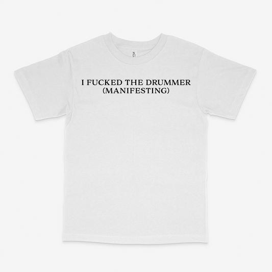 MANIFESTING THE DRUMMER SHIRT