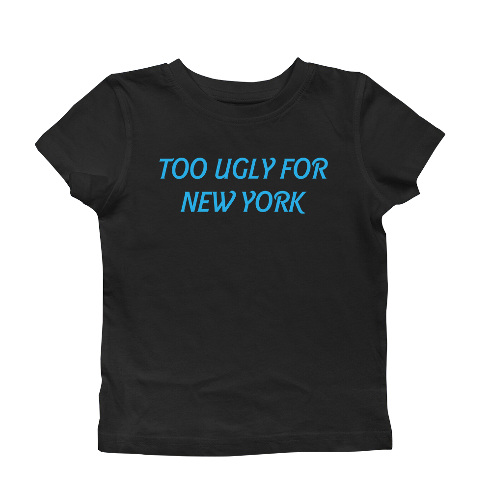 TOO UGLY BABY TEE