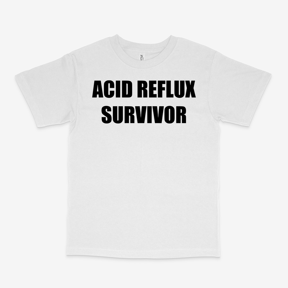 ACID REFLUX SURVIVOR SHIRT