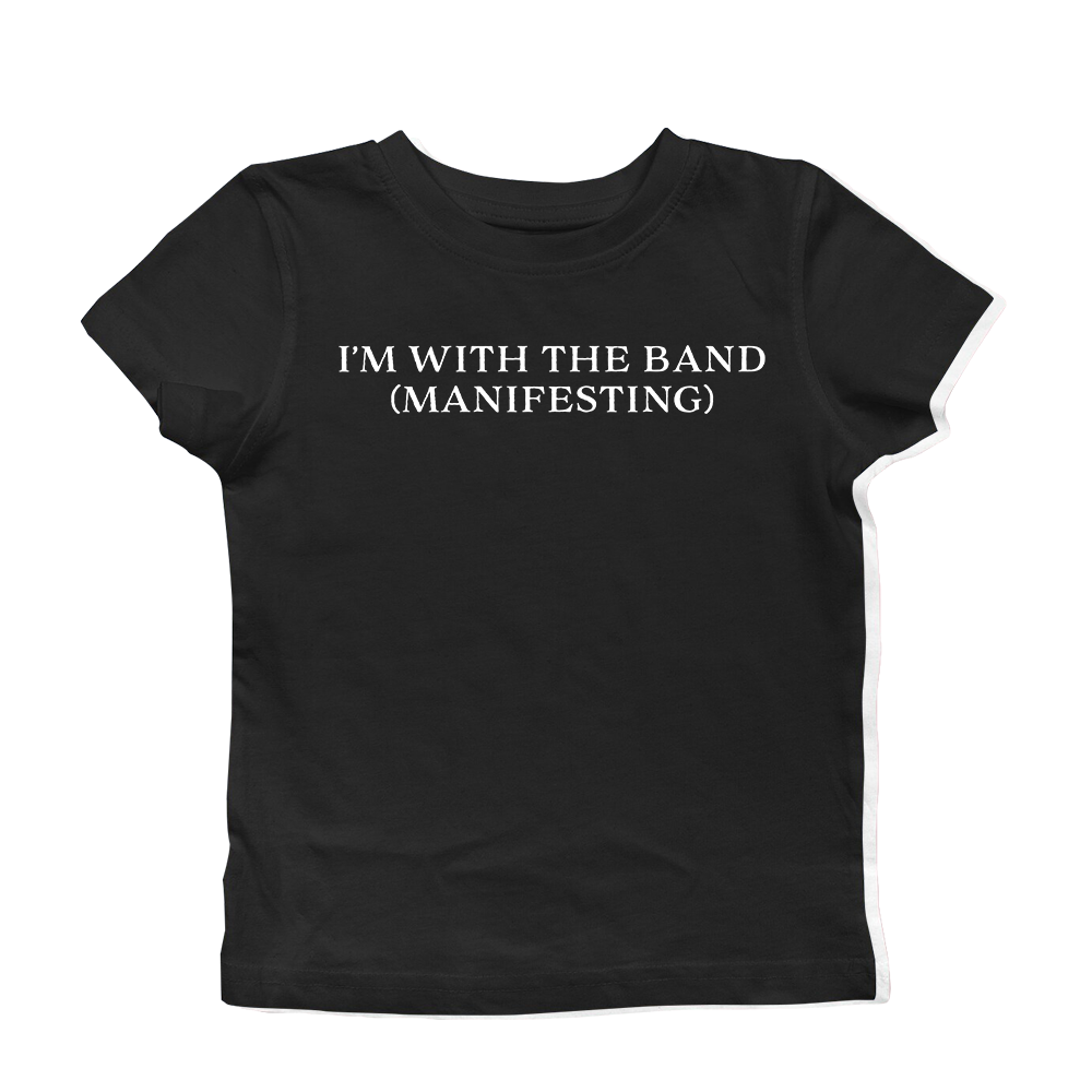 IM WITH THE BAND BABY TEE