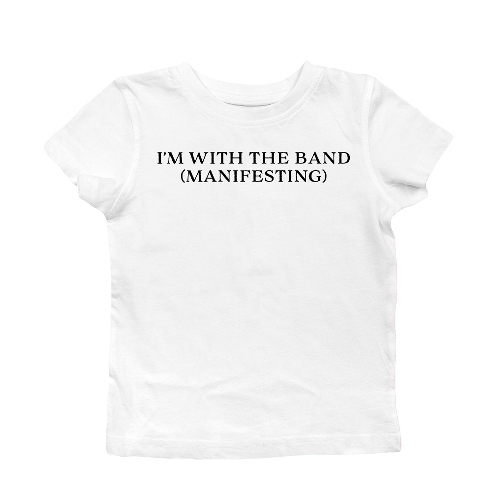 IM WITH THE BAND BABY TEE