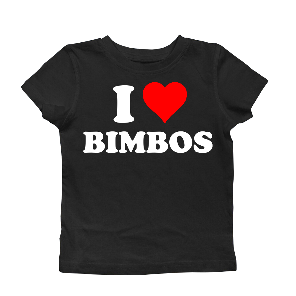 I LOVE BIMBOS BABY TEE