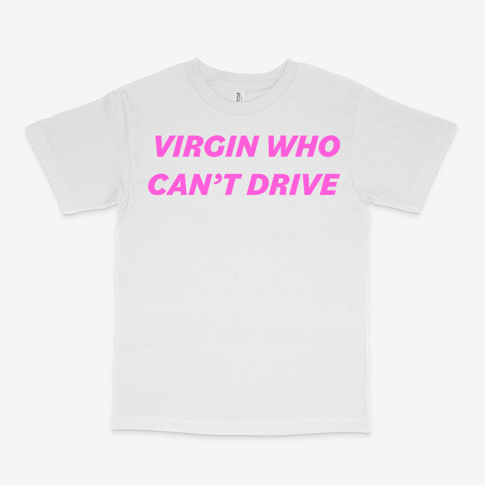 VIRGIN WHO CANT DRIVE SHIRT