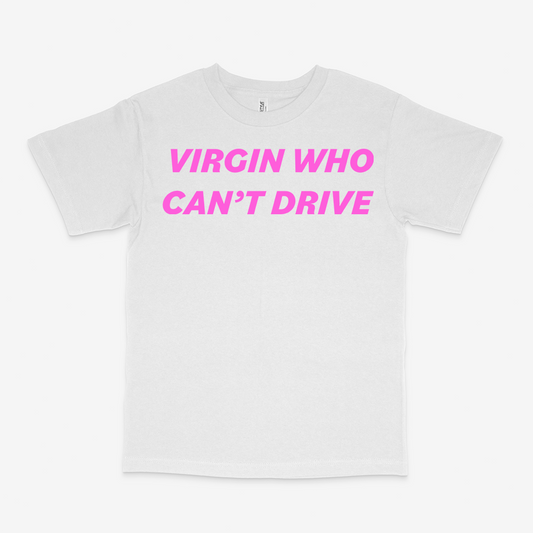 VIRGIN WHO CANT DRIVE SHIRT