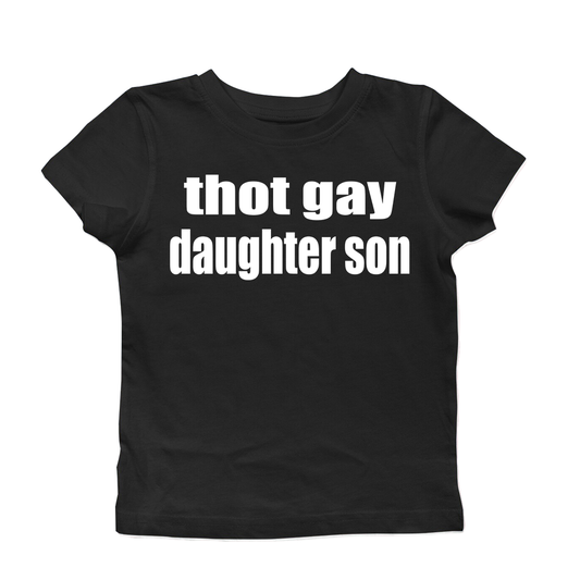 thot gay daughter son baby tee