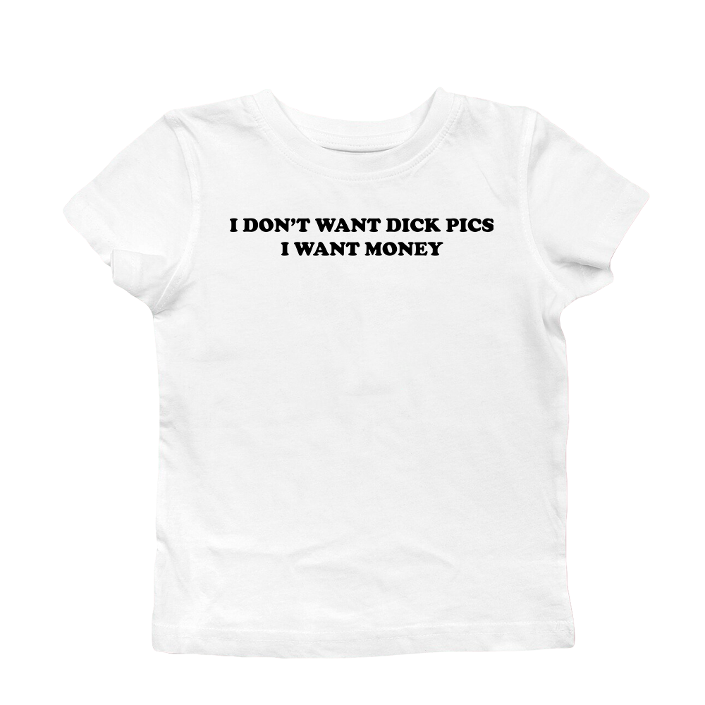 I WANT MONEY BABY TEE