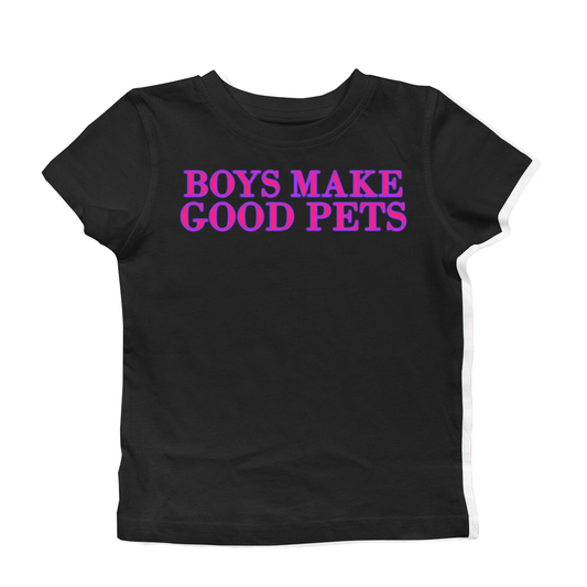 BOYS MAKE GOOD PETS BABY TEE