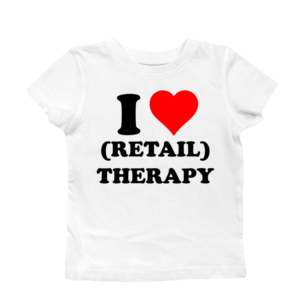 I LOVE RETAIL THERAPY BABY TEE