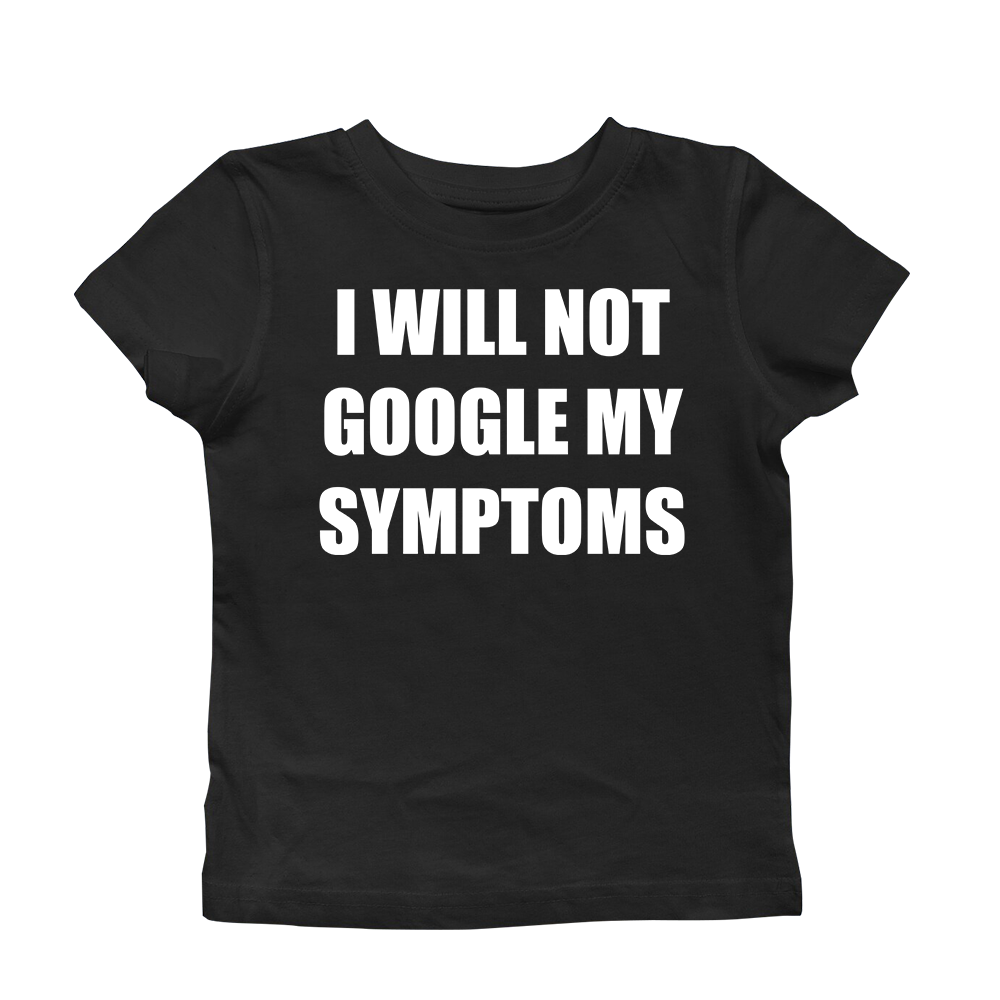 MY SYMPTOMS BABY TEE