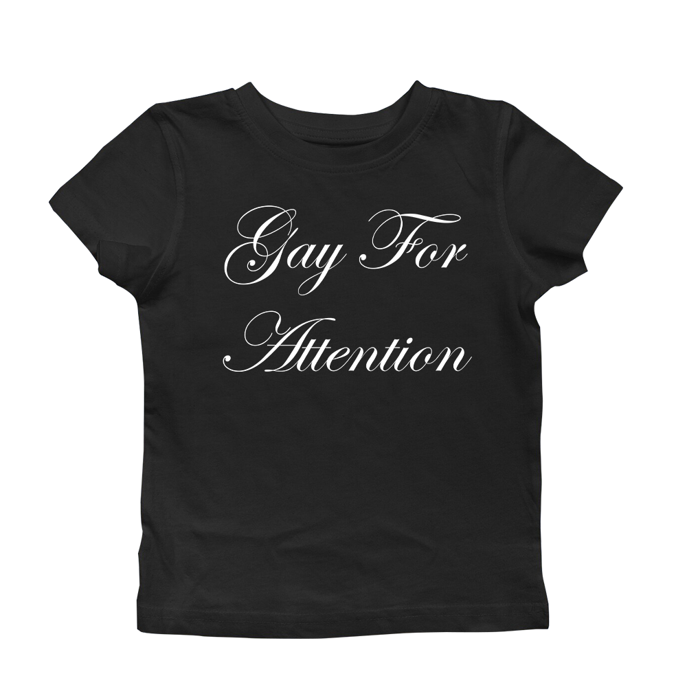 gay for attention baby tee
