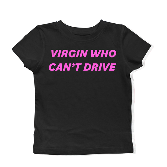 VIRGIN WHO CANT DRIVE BABY TEE